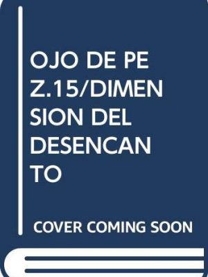 Dimensión del desencanto (ojo de pez) (spanish edition)