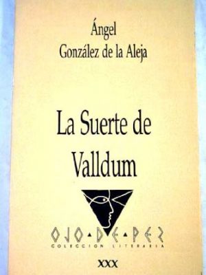 La suerte de valdum (biblioteca de autores y temas manchegos) (spanish edition)