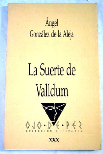 La suerte de valdum (biblioteca de autores y temas manchegos) (spanish edition)