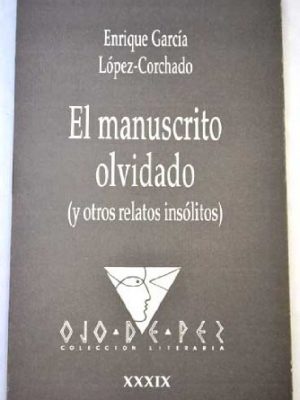El manuscrito olvidado manuscrito olvidado y otros relatos insólitos