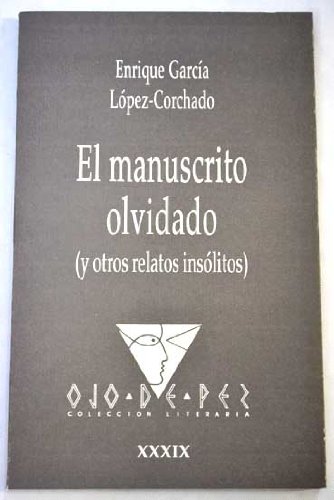 El manuscrito olvidado manuscrito olvidado y otros relatos insólitos