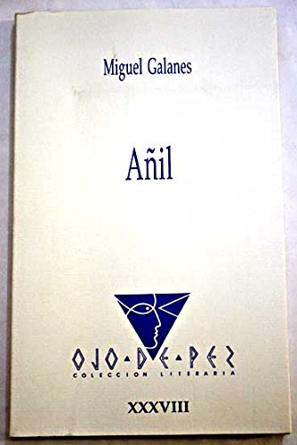 Añil (biblioteca de autores manchegos) (spanish edition)