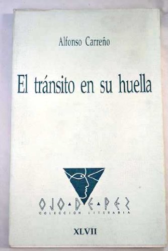 El tránsito en su huella (colección literaria "ojo de pez") (spanish edition)