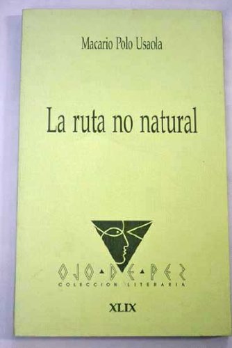 La ruta no natural (colección literaria ojo de pez) (spanish edition)