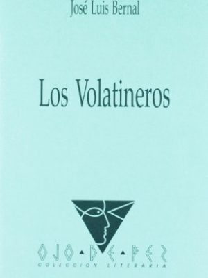 Los volatineros: teatro (colección literaria ojo de pez) (spanish edition)