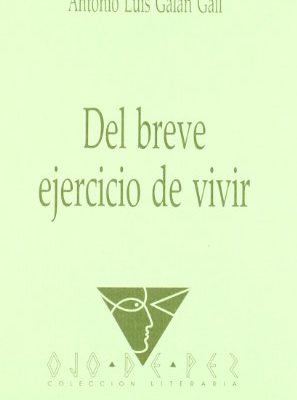 Del breve ejercicio de vivir
