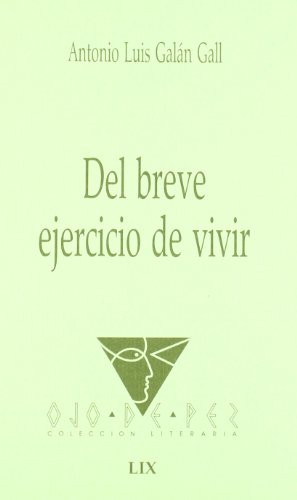 Del breve ejercicio de vivir