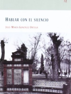 9788477892540_ojo-de-pez72hablar-con-el-silencio_front-1.jpg Ojo de pez.72/hablar con el silencio