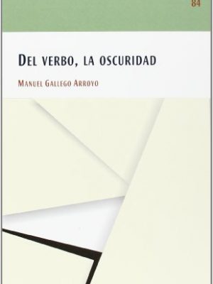 Del verbo, la oscuridad (colección ojo de pez 84)