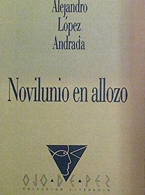 Novilunio en allozo (biblioteca de autores y temas manchegos) (spanish edition)