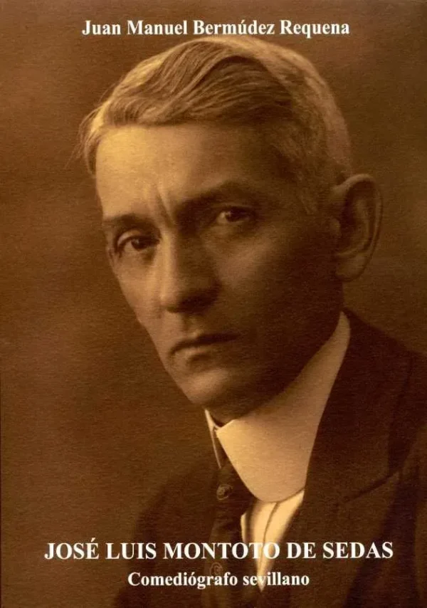 9788477984726_jose-luis-montoto-de-sedas-comediografo-sevillano_front-2.webp José luis montoto de sedas. comediógrafo sevillano