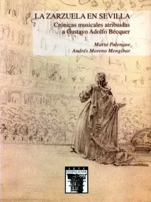 La zarzuela en sevilla. crónicas musicales atribuidas a gustavo adolfo bécquer