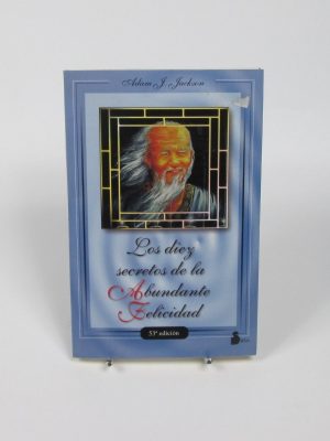 9788478082049_los-diez-secretos-de-la-abundante-felicidad_front-9.jpg Los diez secretos de la abundante felicidad