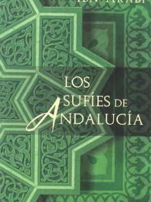 Sufies de andalucia, los (2007) (spanish edition)
