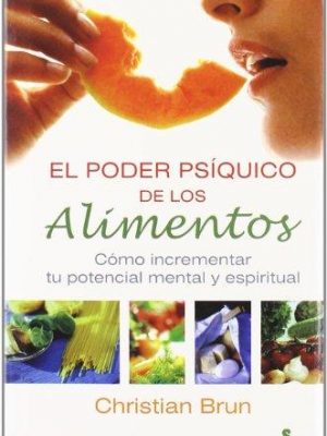 Poder psiquico de los alimentos, el (spanish edition)