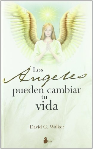 Angeles pueden cambiar tu vida, los (cartoné) (spanish edition)