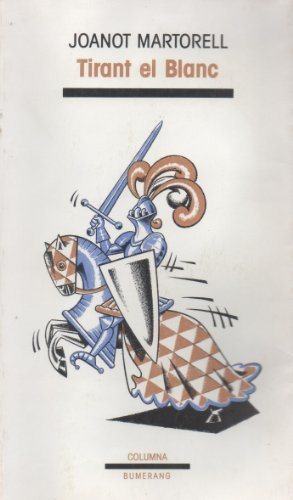 9788478091355_tirant-el-blanc-colleccio-bumerang-catalan-edition_front-1.jpg Tirant el blanc (col.leccio bumerang) (catalan edition)
