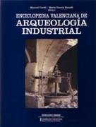 Enciclopedia valenciana de arqueología industrial (spanish edition)