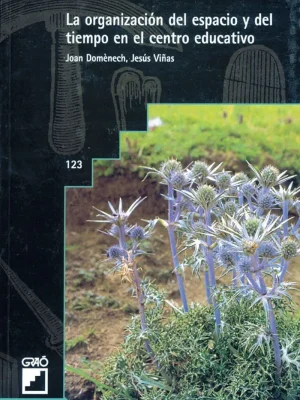 9788478271771_la-organizacion-del-espacio-y-del-tiempo-en-el-centro-educativo_front-1.webp La organización del espacio y del tiempo en el centro educativo