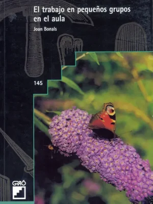 9788478272235_el-trabajo-en-pequenos-grupos-en-el-aula_front-1.webp El trabajo en pequeños grupos en el aula