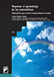 9788478273713_repensar-el-aprendizaje-de-las-matematicas-matematicas-para-convivir-comprendiendo-el-mundo-didact_front-1.jpg Repensar el aprendizaje de las matemáticas: matemáticas para convivir comprendiendo el mundo (didáctica de las matemáticas) (spanish edition)