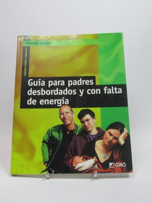 Guía para padre desbordados y con falta de energía