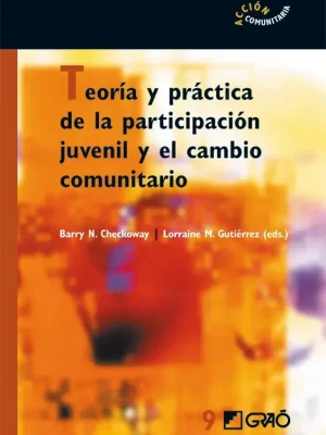Teoría y práctica de la participación juvenil y el cambio comunitario