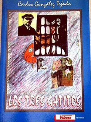 Los tres gatitos: relatos verídicos