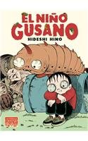 9788478336593_el-nino-gusano-the-worm-boy-spanish-edition_front-1.jpg El nino gusano/ the worm boy (spanish edition)