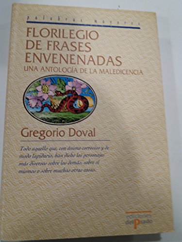 Florilegio de frases envenenadas / a compendium of poisoned phrases (ediciones del prado) (spanish edition)