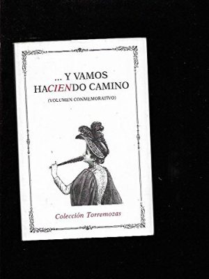 Y vamos haciendo camino (spanish edition)