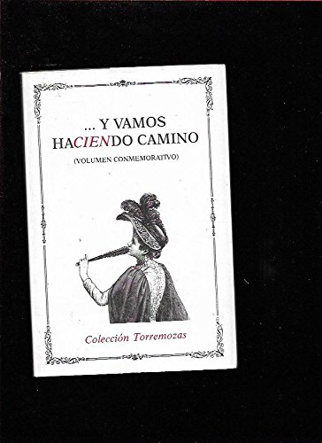 Y vamos haciendo camino (spanish edition)