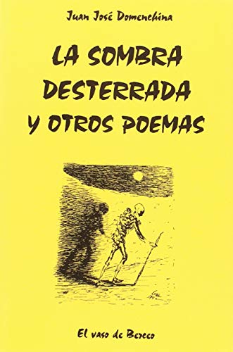 La sombra desterrada y otros poemas (spanish edition)