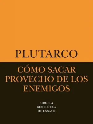 Cómo sacar provecho de los enemigos