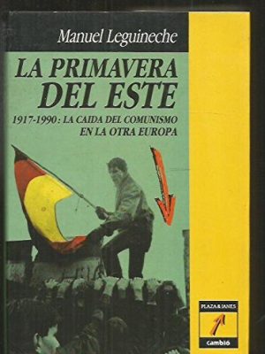 9788478630127_la-primavera-del-este-1917-1990-la-caida-del-comunismo-en-la-otra-europa-spanish-edition_front-1.jpg La primavera del este: 1917-1990, la caída del comunismo en la otra europa (spanish edition)