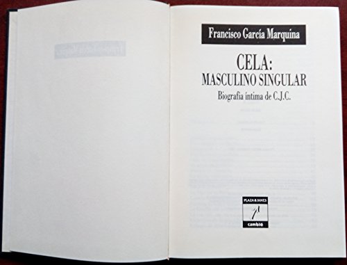 9788478630202_cela-masculino-singular-biografia-intima-de-cjc-spanish-edition_front-1.jpg Cela: masculino singular : biografía íntima de c.j.c (spanish edition)