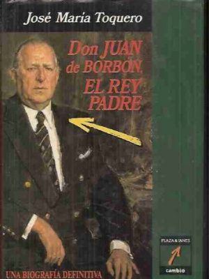 Don juan de borbon,el rey padre