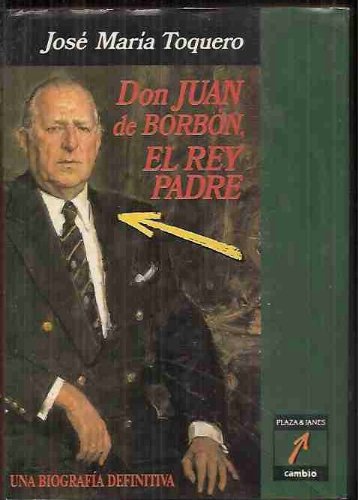 Don juan de borbon,el rey padre