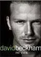 David beckham: mi vida