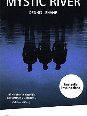 9788478715220_mystic-river-spanish-edition_front-3.jpg Mystic river (spanish edition)
