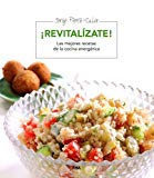 ¡revitalízate! (ilustrado) (alimentación) (spanish edition)