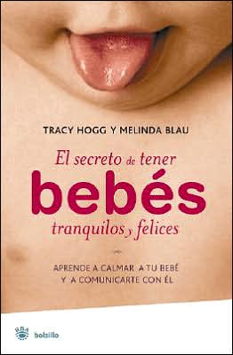 9788478717293_el-secreto-de-tener-bebes-tranquilos-y-felices-bolsillo-no-ficcion-spanish-edition_front-2.jpg El secreto de tener bebes tranquilos y felices. bolsillo (no ficción) (spanish edition)