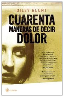 9788478717316_cuarenta-maneras-de-decir-dolorbols-ficcion-spanish-edition_front-1.jpg Cuarenta maneras de decir dolor.(bols) (ficción) (spanish edition)