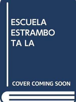 La escuela estrambota (n.e)