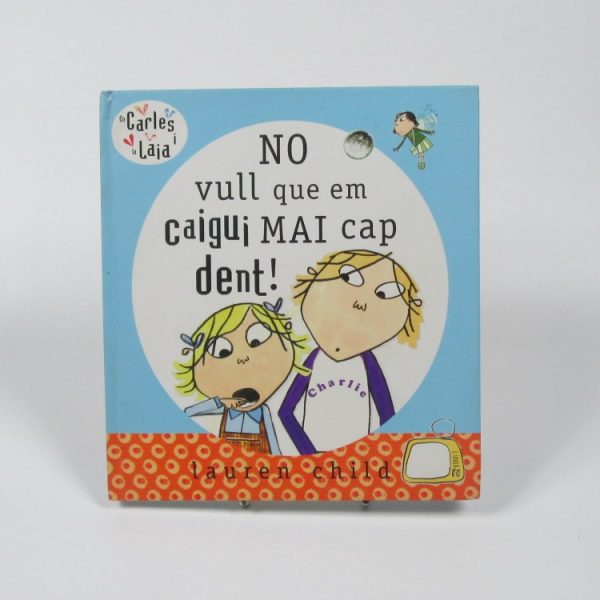 No vull que em caigui mai cap dent