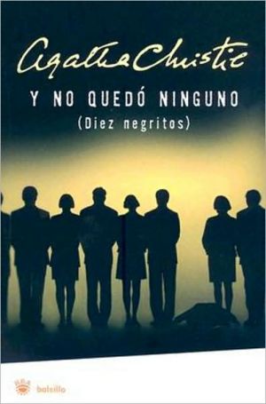Y no quedo ninguno/and then there were none (spanish edition)