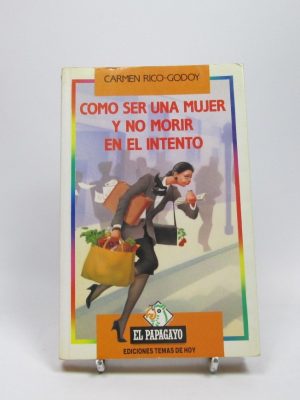 Cómo ser una mujer y no morir en el intento