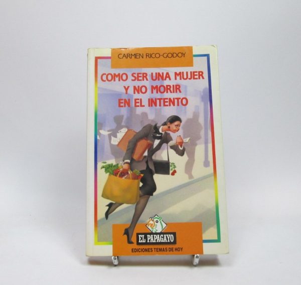 Cómo ser una mujer y no morir en el intento