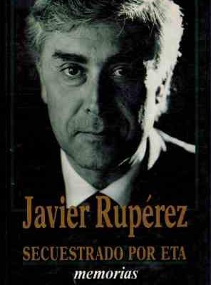 Secuestrado por eta (colección memorias) (spanish edition)