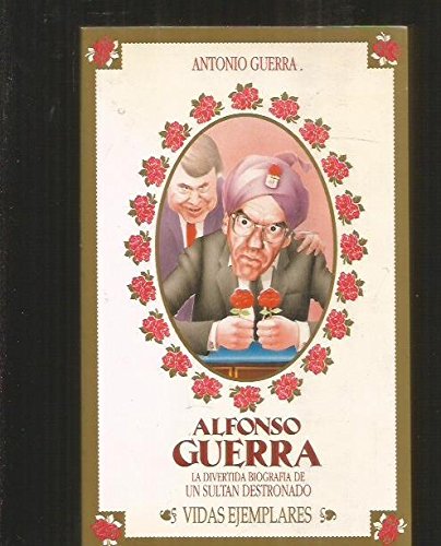 9788478800780_alfonso-guerra-vidas-ejemplares-spanish-edition_front-1.jpg Alfonso guerra (vidas ejemplares) (spanish edition)